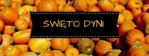 Read more about the article ŚWIĘTO DYNI – 04.11.2021r.
